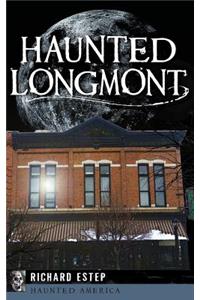Haunted Longmont