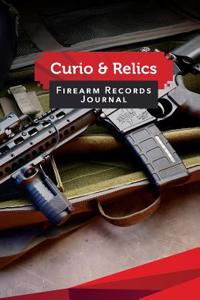 Curio & Relics Firearm Records Journal: 50 Pages, 5.5 X 8.5 Swat 7.62 Silencer