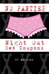 No Panties Night Out Sex Coupons