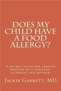 Does My Child Have a Food Allergy? a Pocket Guide for Parents