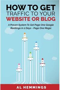 How To Get Traffic To Your Website Or Blog - Page One Magic