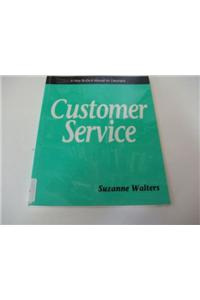 Customer Service: A How-To-Do-It Manual for Librarians