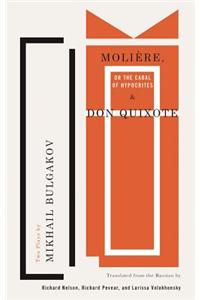 Moliere, or The Cabal of Hypocrites & Don Quixote