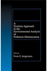 A Systems Approach to the Environmental Analysis of Pollution Minimization