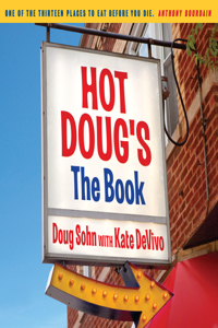 Hot Doug's: The Book