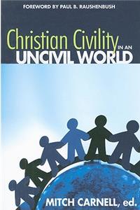 Christian Civility in an Uncivil World