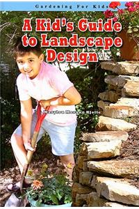 A Kid's Guide to Landscape Design