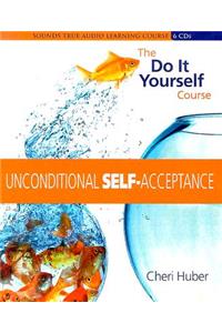 Unconditional Self-Acceptance