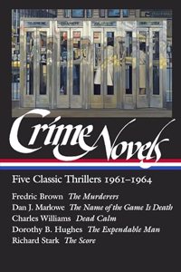 Crime Novels: Five Classic Thrillers 1961-1964 (Loa #370)