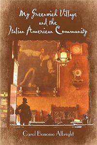 My Greenwich Village and the Italian American Community