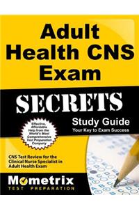 Adult Health CNS Exam Secrets Study Guide