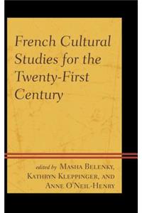 French Cultural Studies for the Twenty-First Century