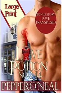 Love Potion No. 2-14 (with Bonus Story Love Transposed) Large Print