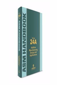 ASM Handbook, Volume 24A