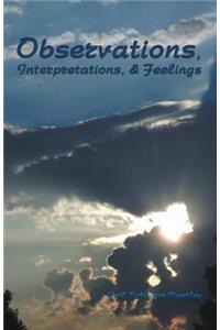 Observations, Interpretations, & Feelings