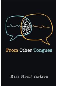 From Other Tongues