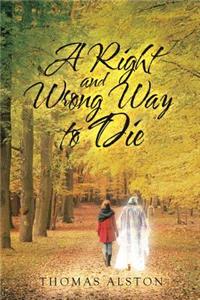 A Right and Wrong Way to Die