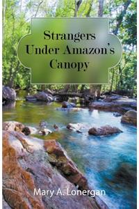 Strangers Under Amazon's Canopy