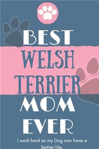 Best Welsh Terrier Mom Ever Notebook Gift