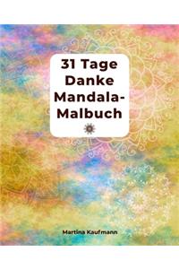 31 Tage Danke Mandala-Malbuch