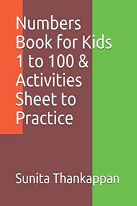 Numbers Book for Kids 1 to 100 & Activities Sheet to Practice