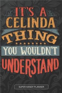 It's A Celinda Thing You Wouldn't Understand