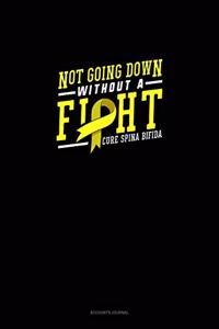 Not Going Down Without A Fight Cure Spina Bifida