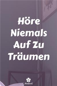 Höre Niemals Auf Zu Träumen