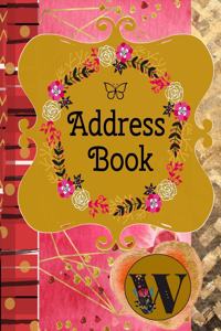 Address Book: Monogram Initial W -Romantic Monogram Initial A -Contact Addresses Phone Numbers Email Birthday Anniversary Notes