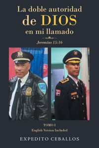 La doble autoridad de Dios en mi llamado