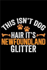 This Isn't Dog Hair It's Newfoundland Glitter