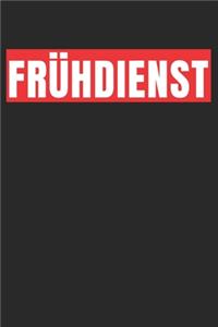 Frühdienst