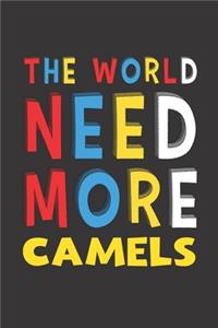 The World Need More Camels