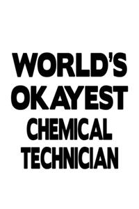 World's Okayest Chemical Technician