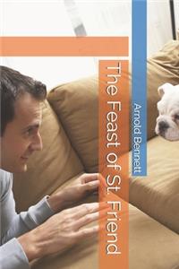 The Feast of St. Friend