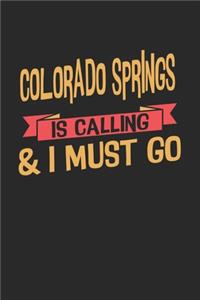 Colorado Springs is calling & I must go