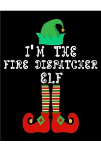 I'm the Fire dispatcher Elf