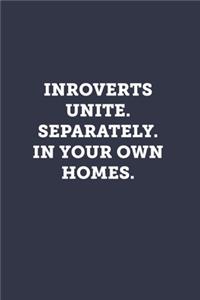 Inroverts Unite. Separately. In your own homes.