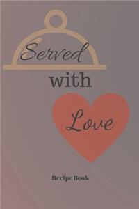 Served With Love