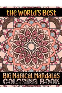 World's Best Big Magical Mandalas Coloring Book