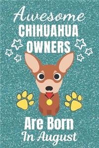 Awesome Chihuahua Owners Are Born In August