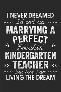 I Never Dreamed I'd End Up Marrying A Perfect Freakin' Kindergarten
