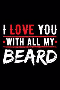 I Love You With All My Beard