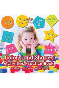 Colors and Shapes Activities Practice Book Toddler-Grade K - Ages 1 to 6