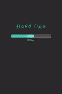 Bald Opa. Loading