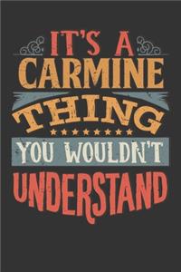 Its A Carmine Thing You Wouldnt Understand