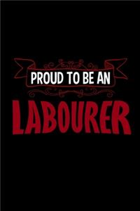 Proud to be an labourer