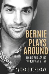 Bernie Plays Around