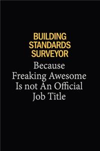 Building Standards Surveyor Because Freaking Awesome Is Not An Official Job Title