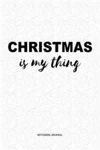 Christmas Is My Thing